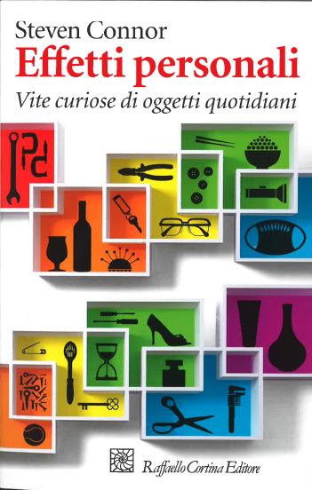 Effetti personali. Vite curiose di oggetti quotidiani - Steven Connor - copertina