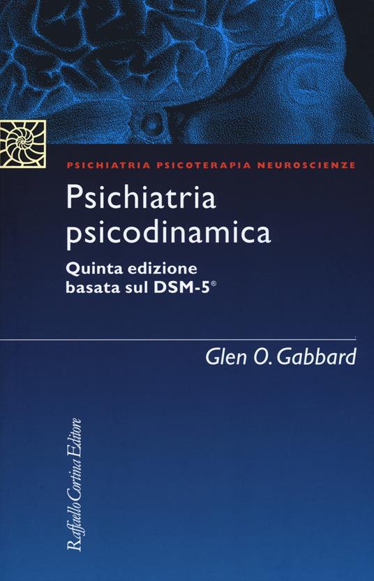 Psichiatria psicodinamica - Glen O. Gabbard - copertina