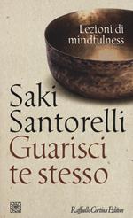 Guarisci te stesso. Lezioni di mindfulness