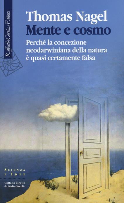 Mente e cosmo. Perché la concezione neodarwiniana della natura è quasi certamente falsa - Thomas Nagel - copertina