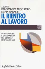 Il rientro al lavoro. Integrazione e occupabilità nei contesti professionali