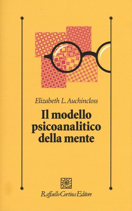 Il modello psicoanalitico della mente - Elizabeth L. Auchincloss - copertina