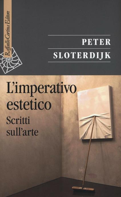 L'imperativo estetico. Scritti sull'arte - Peter Sloterdijk - copertina