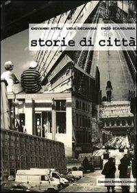 Storie di città - Giovanni Attili,Lidia Decandia,Enzo Scandurra - copertina