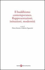 Il buddhismo contemporaneo. Rappresentazioni, istituzioni, modernità