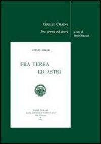 Fra terra ed astri - Giulio Orsini - copertina