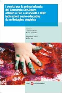 I servizi per la prima infanzia del consorzio Con.Opera affiliati Apan e associati Cdo: indicazioni socio-educative da un'indagine empirica - copertina