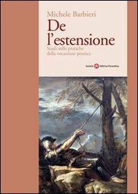 De l'estensione. Studi sulle pratiche della vocazione poetica - Michele Barbieri - copertina