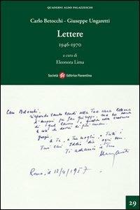 Lettere 1946-1970 - Carlo Betocchi,Giuseppe Ungaretti - copertina