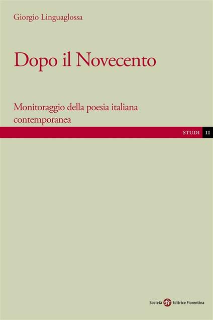 Dopo il Novecento. Monitoraggio della poesia italiana contemporanea - Giorgio Linguaglossa - ebook