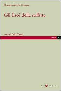 Gli eroi della soffitta - Giuseppe A. Costanzo - copertina