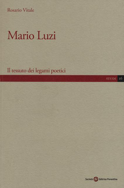 Mario Luzi. Il tessuto dei legami poetici - Rosario Vitale - copertina