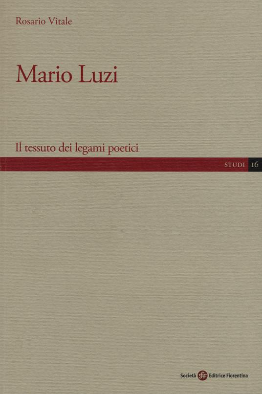 Mario Luzi. Il tessuto dei legami poetici - Rosario Vitale - copertina