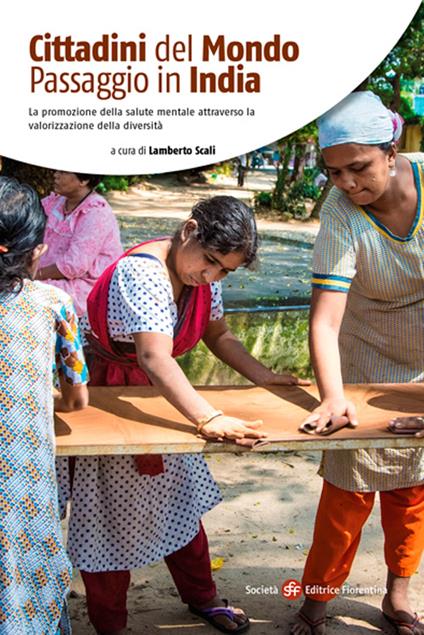 Cittadini del mondo. Passaggio in India. La promozione della salute mentale attraverso la valorizzazione della diversità. Ediz. illustrata - copertina