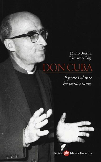 Don Cuba. Il prete volante ha vinto ancora - Mario Bertini,Riccardo Bigi - copertina