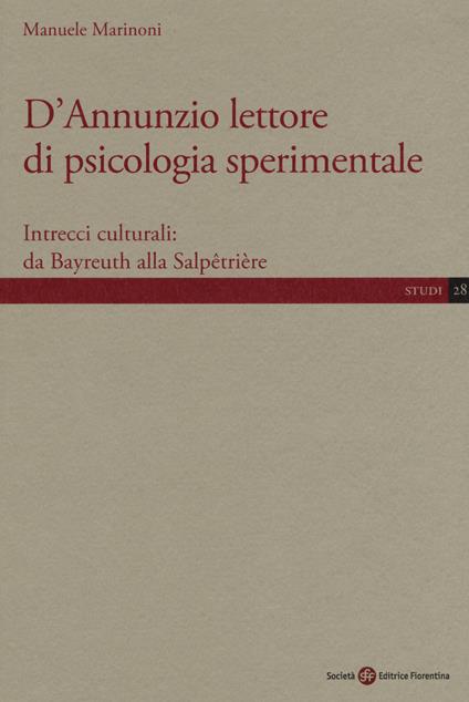 D'Annunzio lettore di psicologia sperimentale. Intrecci culturali: da Bayreuth alla Salpêtrière - Manuele Marinoni - copertina