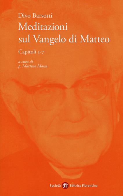 Meditazioni sul Vangelo di Matteo. Capitoli 1-7 - Divo Barsotti - copertina