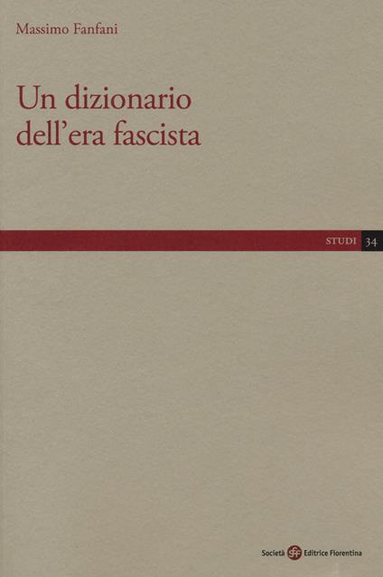 Un dizionario dell'era fascista - Massimo Fanfani - copertina