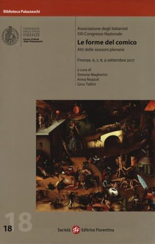 Le forme del comico. 21º Congresso nazionale Associazione degli italianisti (Firenze, 6,7,8,9 settembre 2019) - 3