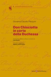 Don Chisciotte in corte della duchessa. Ediz. italiana e spagnola