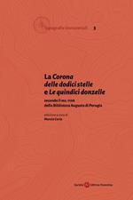 La «Corona delle dodici stelle» e «Le quindici donzelle» secondo il ms. 1106 della Biblioteca Augusta di Perugia