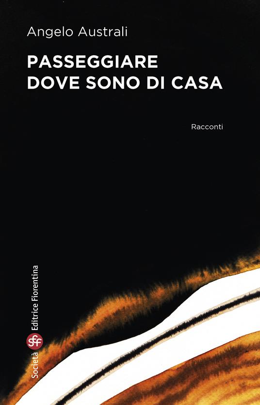 Passeggiare dove sono di casa - Angelo Australi - ebook