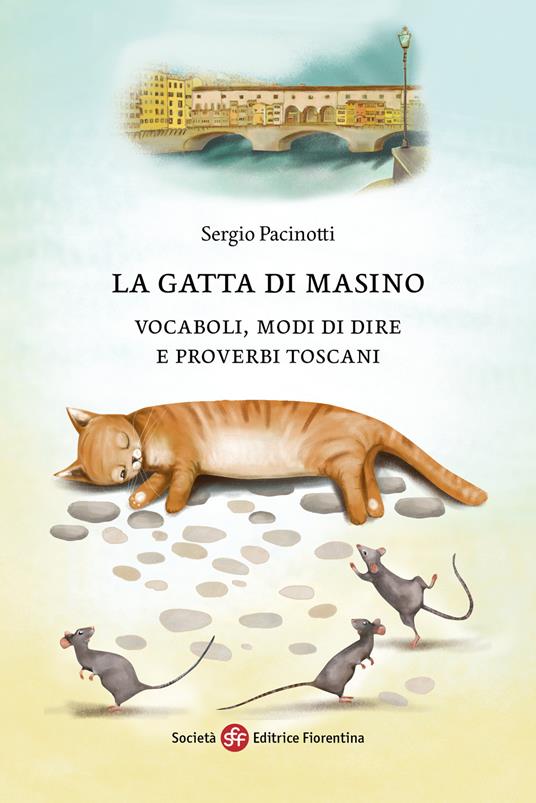 La gatta di Masino. Vocaboli, modi di dire e proverbi toscani - Sergio Pacinotti - ebook