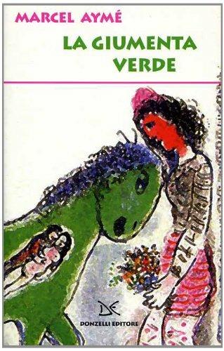 La giumenta verde - Marcel Aymé - 2