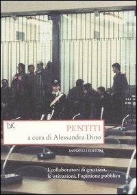 Pentiti. I collaboratori di giustizia, le istituzioni, l'opinione pubblica - copertina