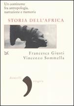 Storia dell'Africa. Un continente fra antropologia, narrazione e memoria