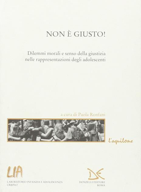 Non è giusto! Dilemmi morali e senso della giustizia nelle rappresentazioni degli adolescenti - 2