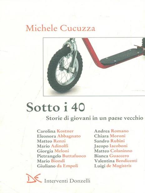 Sotto i 40. Storie di giovani in un paese vecchio - Michele Cucuzza - 5