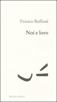 Noi e loro - Franco Buffoni - copertina