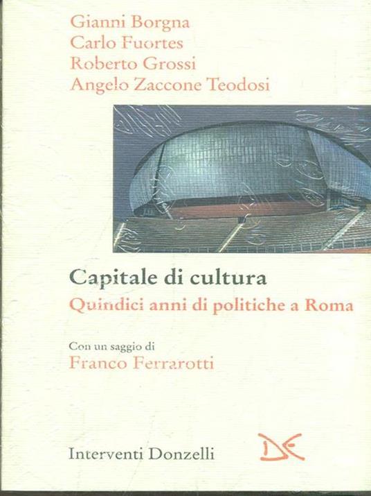 Capitale della cultura. Quindici anni di politiche a Roma - 6