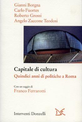 Capitale della cultura. Quindici anni di politiche a Roma - 7