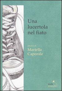 Un lucertola nel fiato - Mariella Caporale - copertina