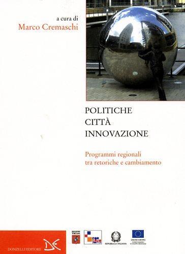 Politiche, città, innovazione - Marco Cremaschi - copertina