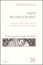 Fatti in cerca di idee. Il sistema italiano delle imprese tra desideri e realtà