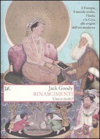 Rinascimenti. Uno o molti? - Jack Goody - copertina