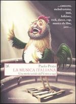 La musica italiana. Una storia sociale dall'Unità a oggi