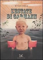 L'estate di Garmann. Ediz. illustrata