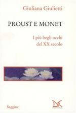 Proust e Monet. I più begli occhi del XX secolo
