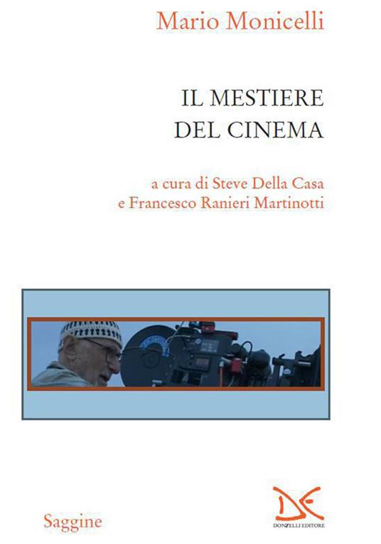 Il mestiere del cinema - Mario Monicelli,S. Della Casa,F. Ranieri Martinotti - ebook