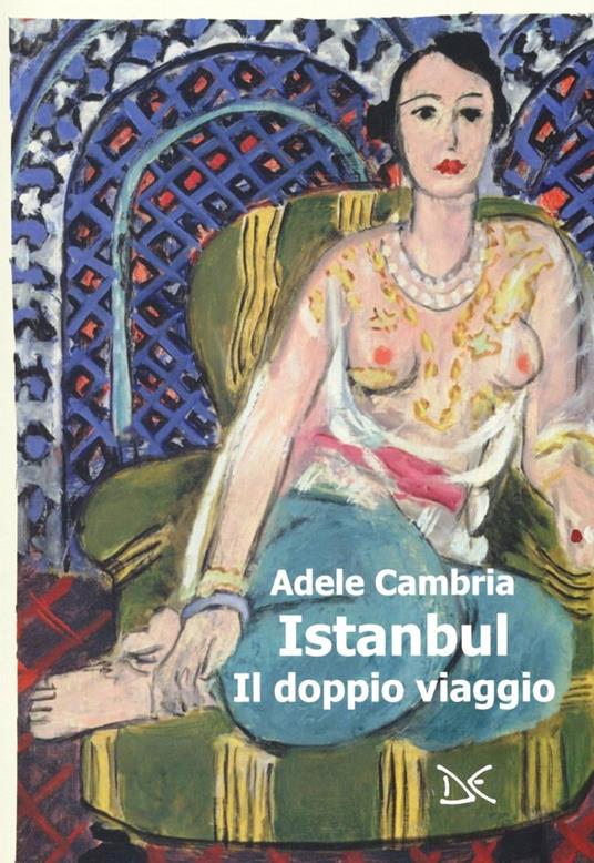 Istanbul. Il doppio viaggio - Adele Cambria - copertina