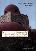 La nuova occasione. Città e valorizzazione delle risorse locali