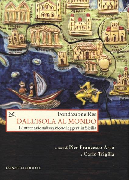 Dall'isola al mondo. L'internazionalizzazione leggera in Sicilia - copertina