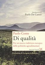 Di qualità. Per un nuovo indirizzo europeo delle politiche agroalimentari