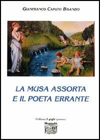 La musa assorta e il poeta errante - Gianfranco Caputo Bisanzio - copertina