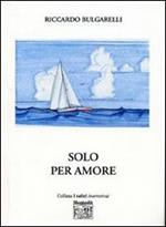 Solo per amore