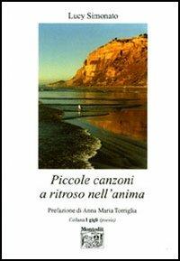 Piccole canzoni a ritroso nell'anima - Lucy Simonato - copertina